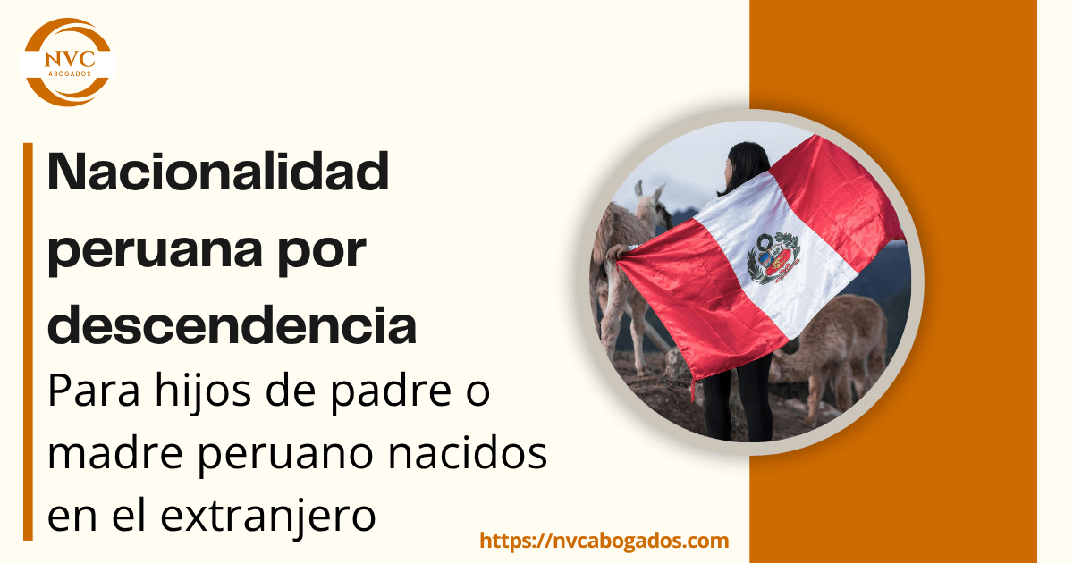 Nacionalidad peruana para hijos de padre o madre peruano nacidos en el ...