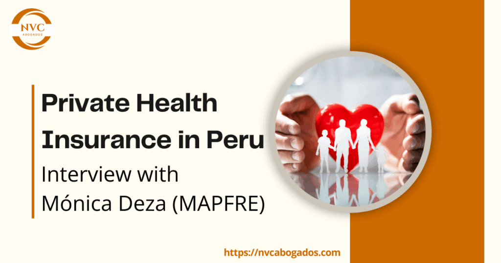 Banner for an interview about private health insurance in Peru, featuring Mónica Deza from MAPFRE. The image shows protective hands around a red heart and a white silhouette of a family, symbolizing health and insurance. The NVC Abogados logo and website link are also included.