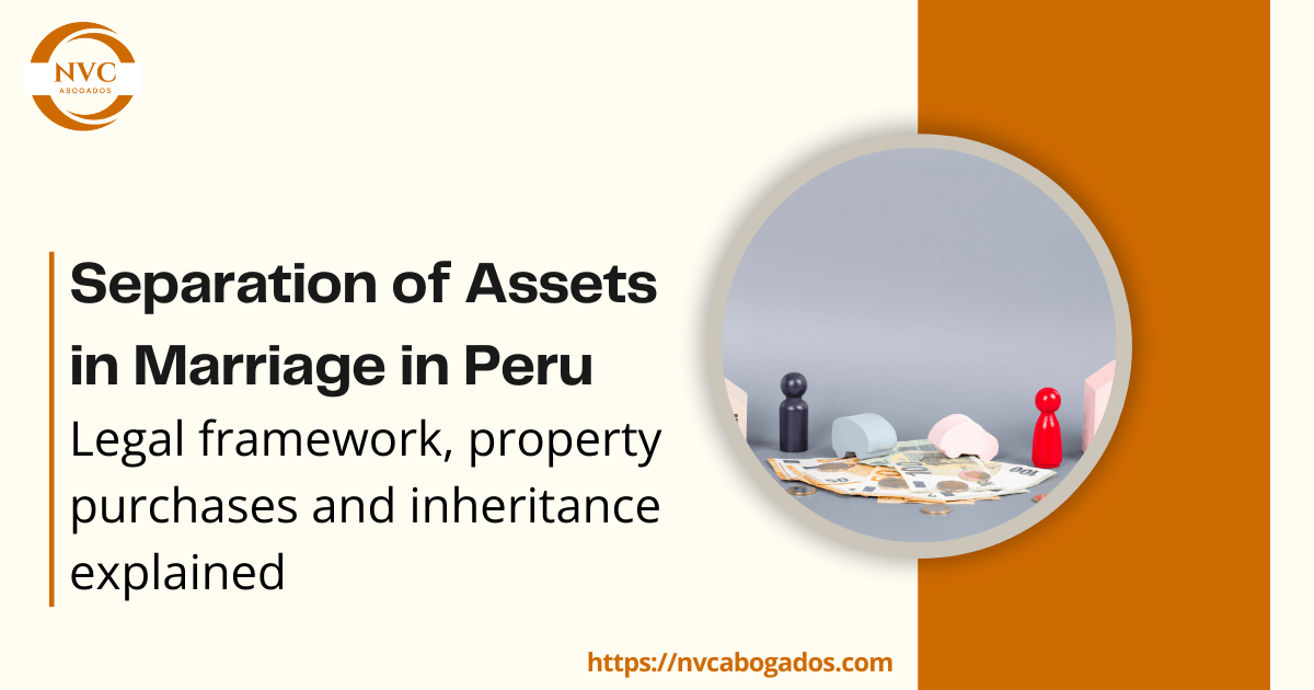 Separation of Assets in Marriage in Peru - Sergio Vargas Crimi